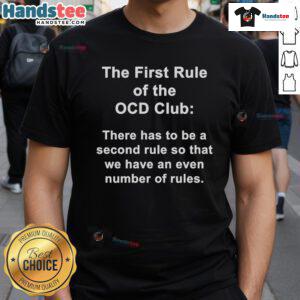 Funny The First Rule Of The OCD T-Shirt featuring a humorous design for those with obsessive-compulsive tendencies.