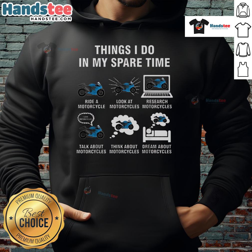 Funny Things I Do In My Spare Time hoodie featuring a motorcycle graphic, perfect for bike enthusiasts and humor lovers.