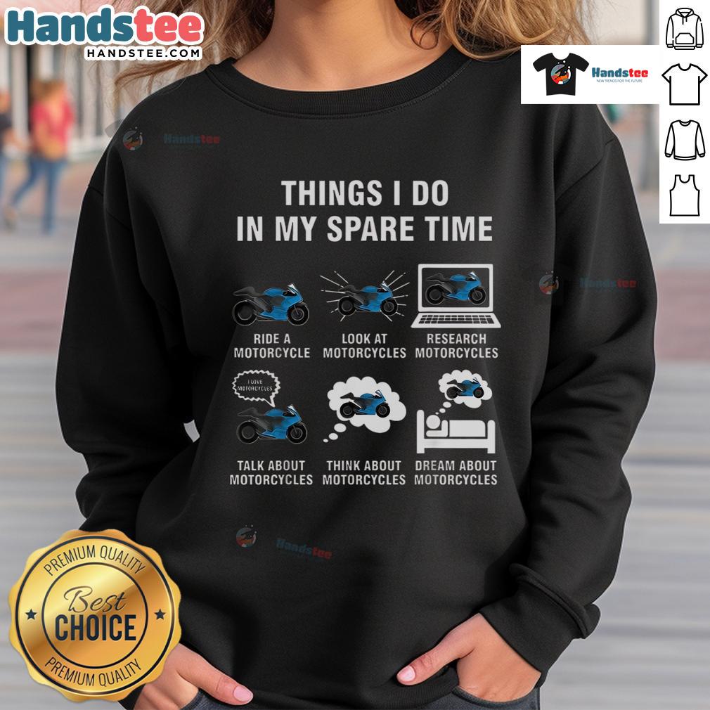 Funny Things I Do In My Spare Time sweatshirt featuring a motorcycle design, perfect for bike enthusiasts.