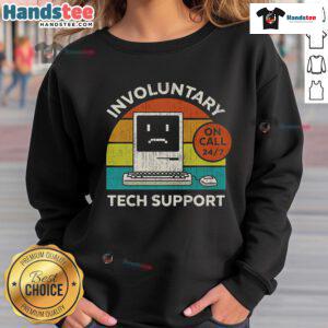 Funny vintage involuntary tech support sweatshirt featuring humorous graphics and retro design.