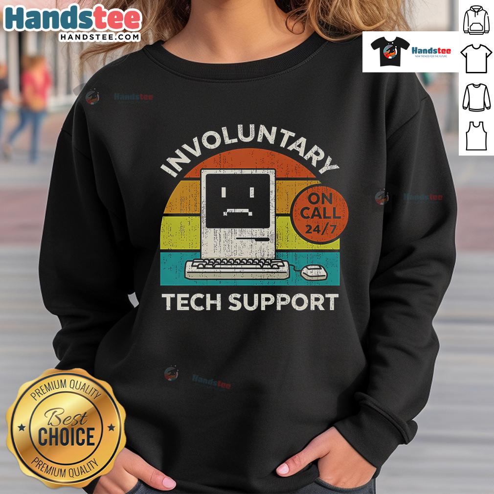 Funny vintage involuntary tech support sweatshirt featuring humorous graphics and retro design.
