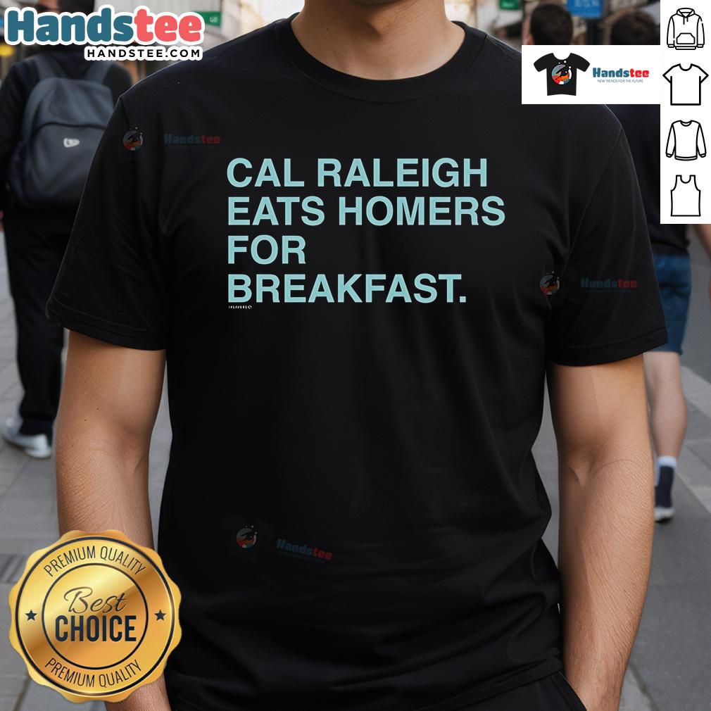 Good Cal Raleigh Eats Homers For Breakfast T-Shirt featuring playful graphic design for baseball fans.