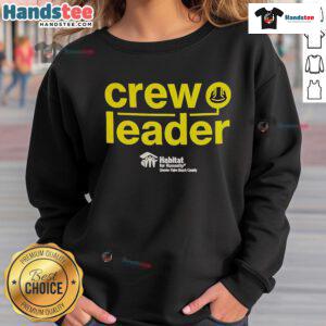 Good Crew Leader Habitat for Humanity Greater Palm Beach County sweatshirt worn by a volunteer on a construction site.