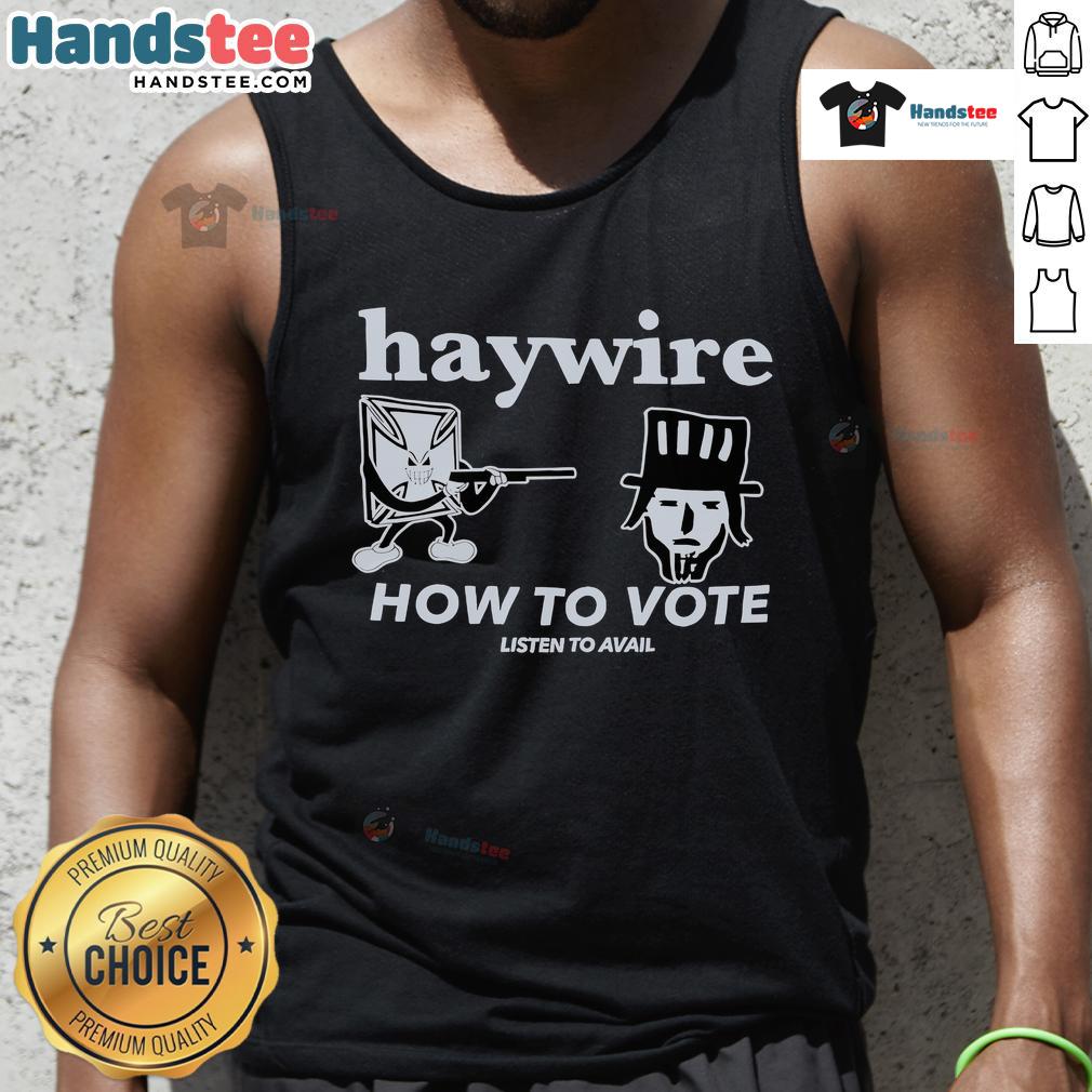 Good Haywire How To Vote tank top featuring vibrant design, perfect for music fans and festival goers.