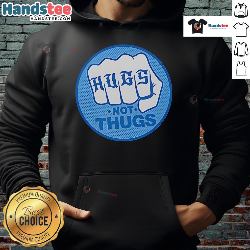 Good Hugs Not Thugs hoodie in vibrant colors, showcasing a positive message on a comfortable sweatshirt design.