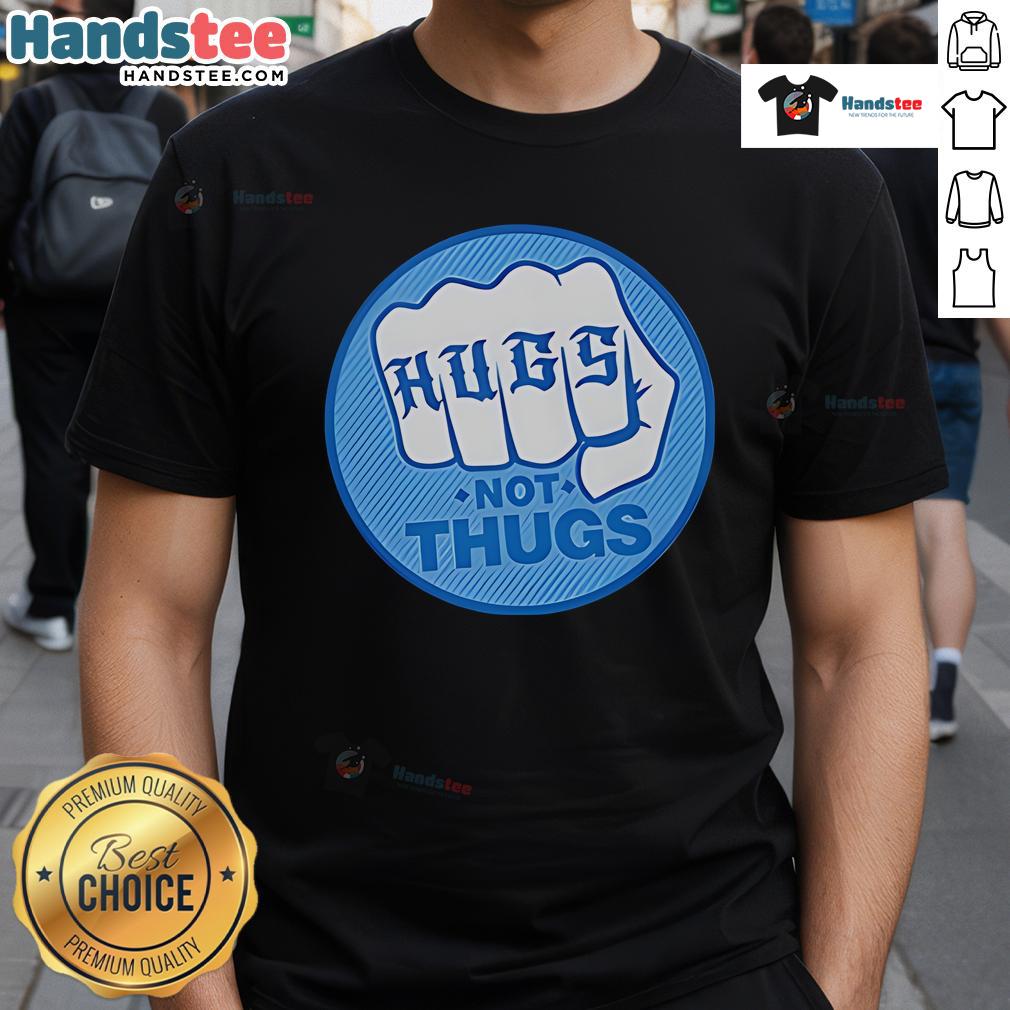Good Hugs Not Thugs Hand T-Shirt featuring a colorful graphic promoting positivity and kindness.