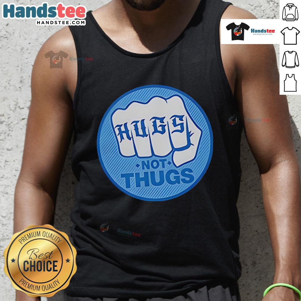 Good Hugs Not Thugs hand tank top showcasing a positive message in vibrant colors, perfect for casual wear.