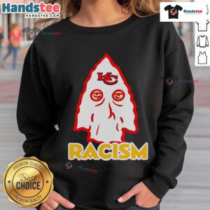 Good Kansas City Chiefs Racism Sweatshirt featuring bold graphics, perfect for fans addressing social issues in sports.