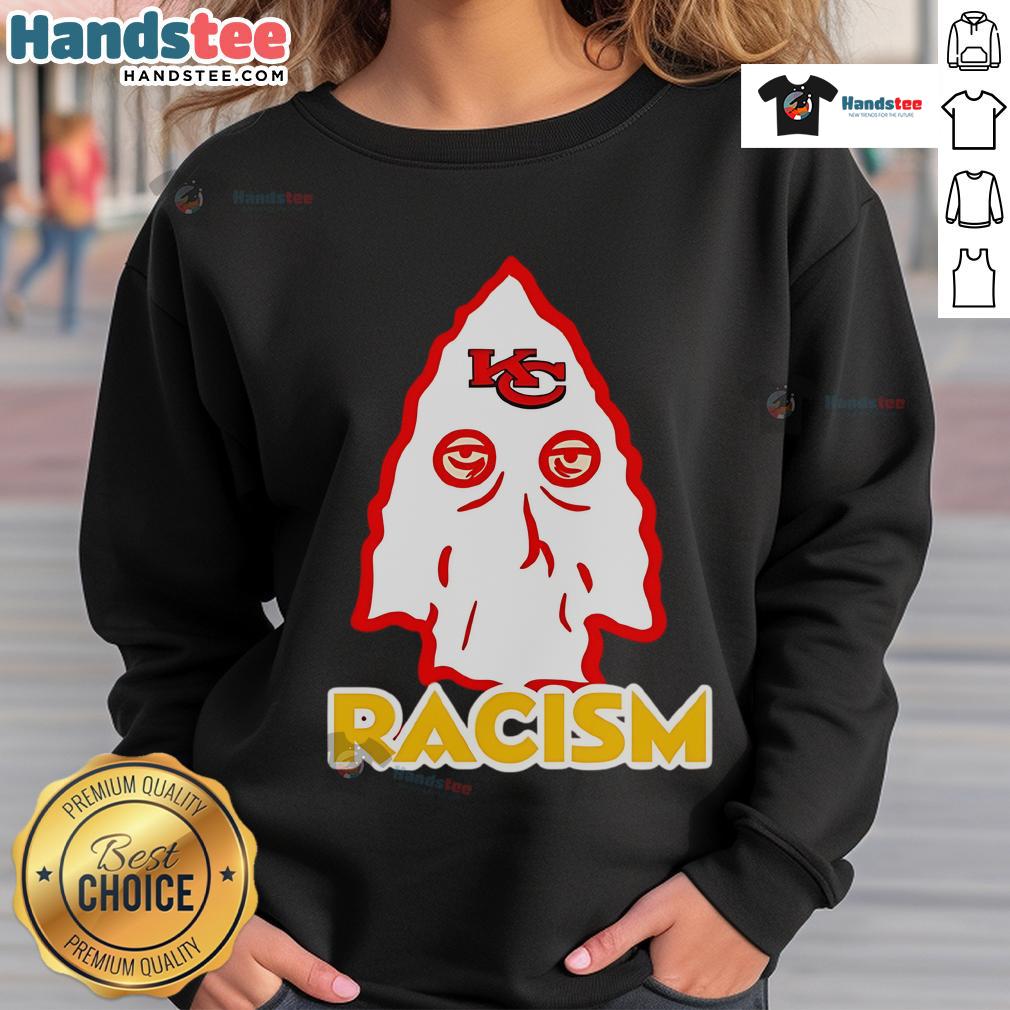 Good Kansas City Chiefs Racism Sweatshirt featuring bold graphics, perfect for fans addressing social issues in sports.