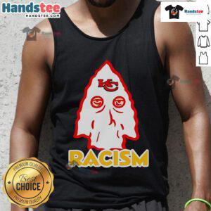 Good Kansas City Chiefs Racism Tank Top featuring bold graphics and a sporty design, perfect for football fans.