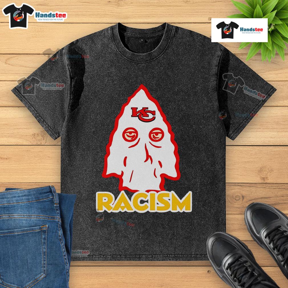 Good Kansas City Chiefs Racism Washed T-Shirt featuring a distressed design with team colors and logo.