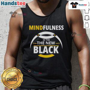 Good Mindfulness Is The New Black tank top in stylish design, perfect for yoga and casual wear.