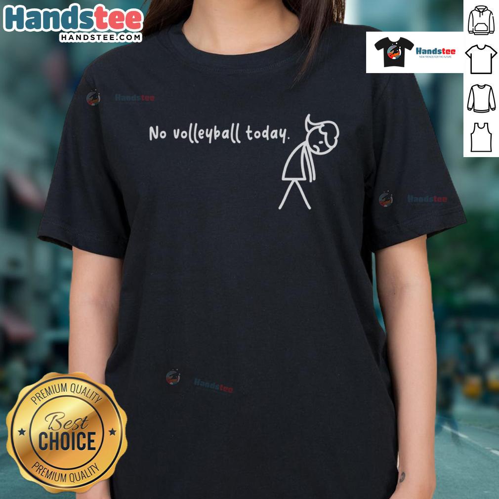 Sad stick figure girls in a tee shirt expressing no volleyball today, perfect for volleyball fans and enthusiasts.