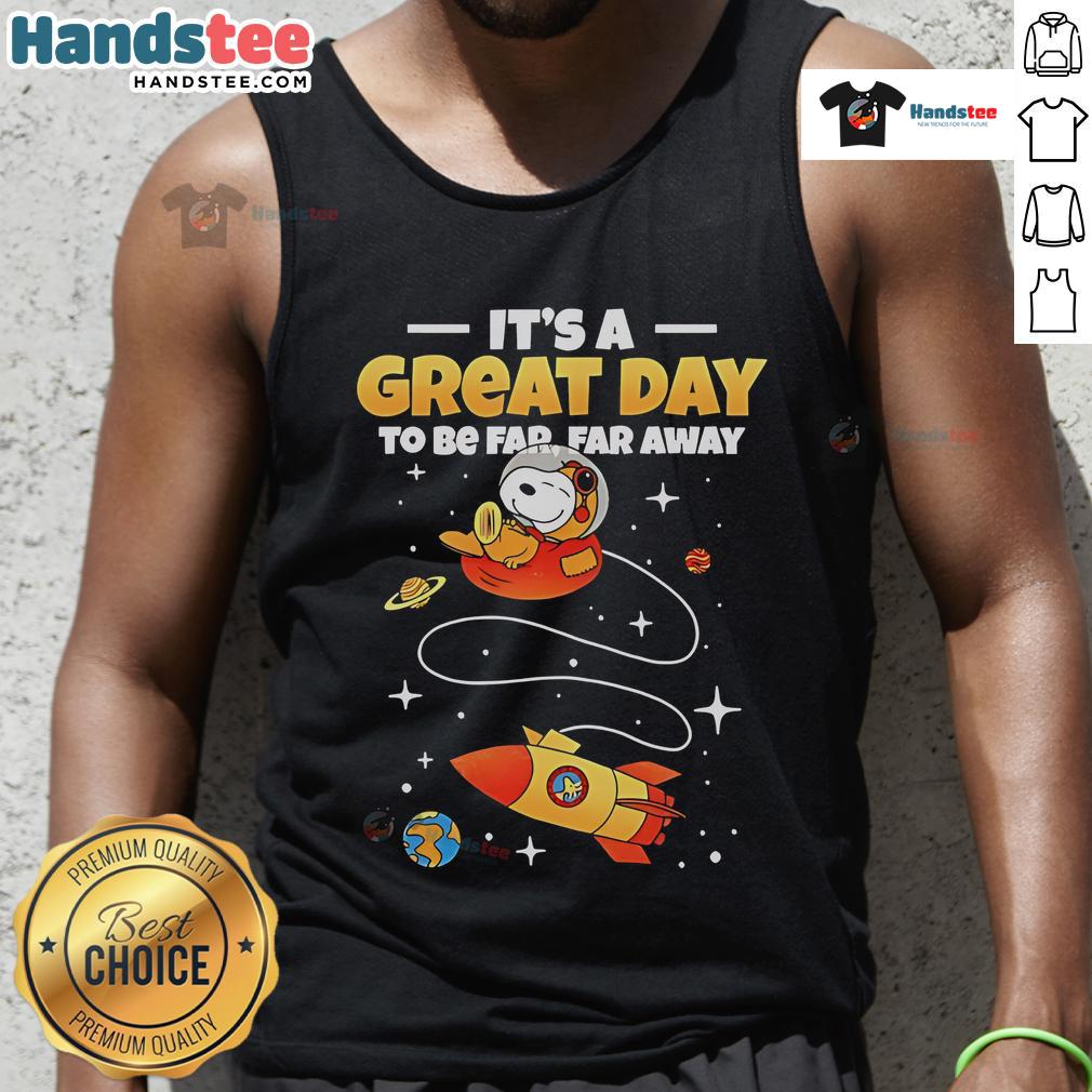 Good Snoopy tank top featuring 'It's a Great Day to Be Far Far Away' design, perfect for casual summer wear.