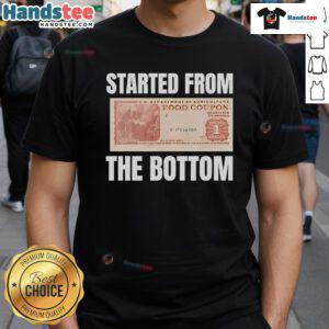 Good Started From The Bottom Food Coupon T-Shirt featuring a fun design perfect for food lovers and casual wear.