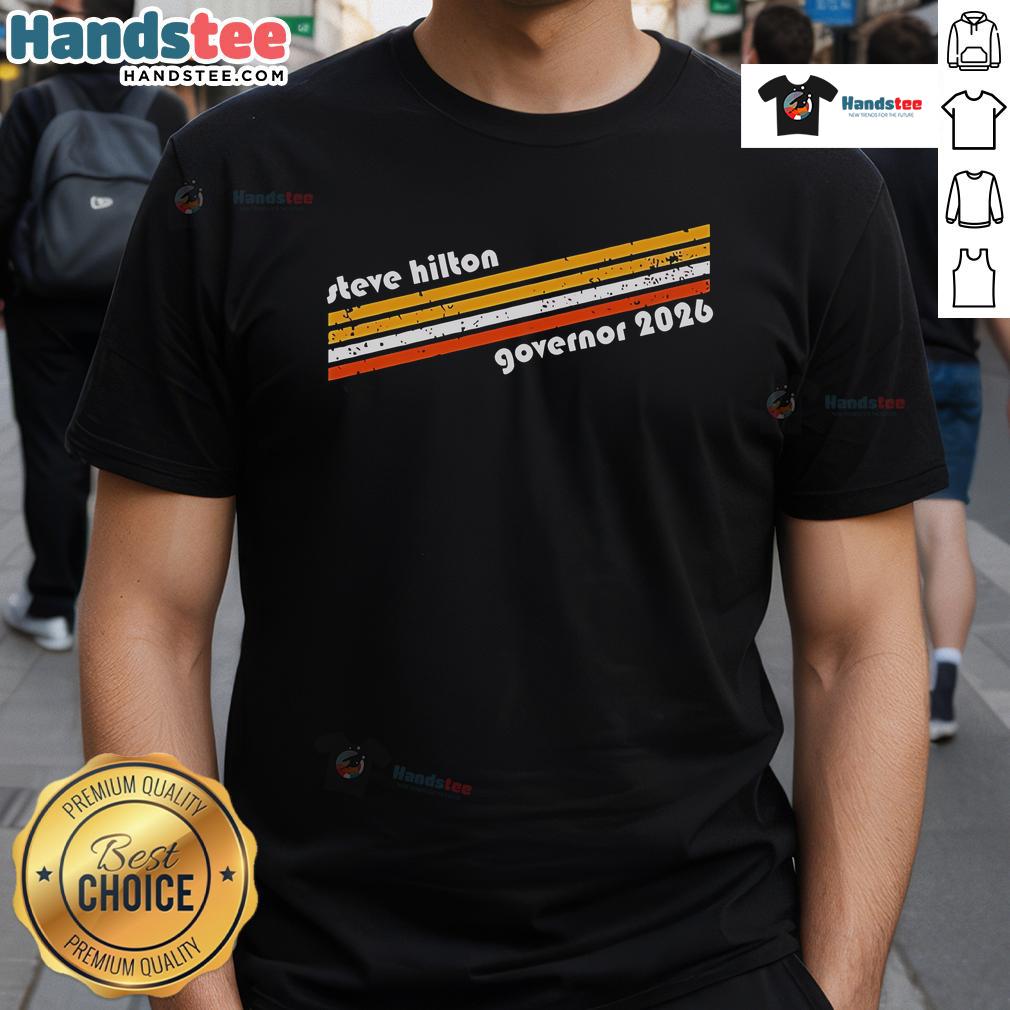 Good Steve Hilton Governor 2026 T-Shirt featuring a bold design and vibrant colors, perfect for supporters of Hilton's campaign.
