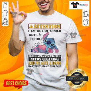 Alt Text: Funny 'Out Of Order' T-Shirt with 'My Stupid People Filter Needs Cleaning' design for humor lovers.