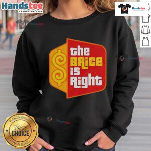 Good The Brice Is Right Sweatshirt in cozy fabric, featuring a stylish graphic print perfect for casual wear.