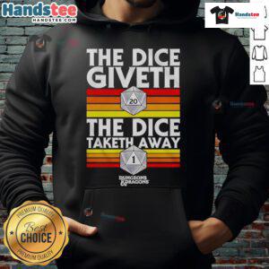 Good The Dice Giveth The Dice Taketh Away Dungeons & Dragons hoodie featuring iconic dice graphics and vibrant colors.