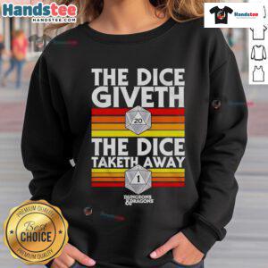 Good The Dice Giveth The Dice Taketh Away Dungeons & Dragons sweatshirt featuring a playful dice design and fantasy theme.