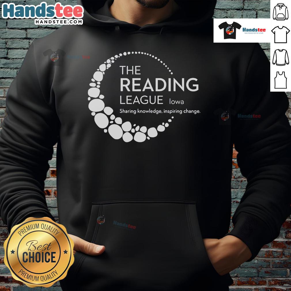 Good The Reading League Iowa hoodie promoting literacy and community change, featuring inspiring design and vibrant colors.