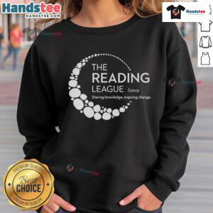 Alt Text: Good The Reading League Iowa sweatshirt promoting knowledge sharing and inspiring change in education.