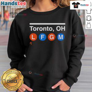 Good Toronto OH LFGM sweatshirt featuring a stylish design, perfect for fans showing support for their team.