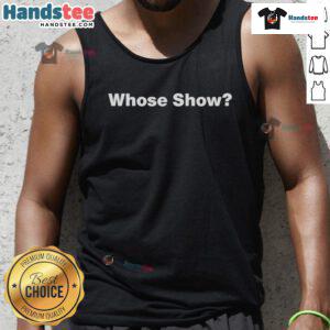 Good Whose Show tank top featuring a vibrant design, perfect for casual wear and showcasing your unique style.