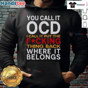 Good You Call It OCD I Call It Put It Back Where It Belongs Hoodie in vibrant colors, showcasing a fun, quirky design.