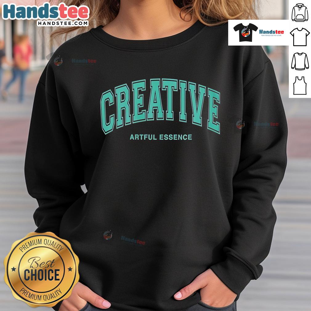 Happy Creative Artful Essence Sweatshirt in vibrant colors, perfect for expressing artistic personality and unique style.