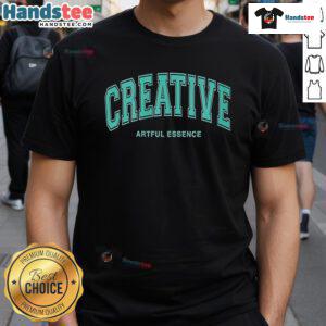 Happy Creative Artful Essence T-Shirt featuring vibrant colors and unique design, perfect for art lovers and creative spirits.