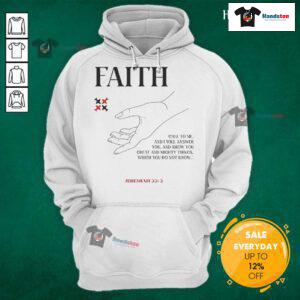 Happy Faith Call To Me And I Will Answer You Hoodie - Cozy design featuring inspirational quote for comfort and style.