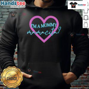 Happy 'I'm A Mommy Mamacita' hoodie meme showcasing a cheerful mom in casual wear, perfect for proud mothers.
