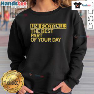 Happy Uni Football sweatshirt, the best part of your day, featuring vibrant colors and a cozy design for fans.