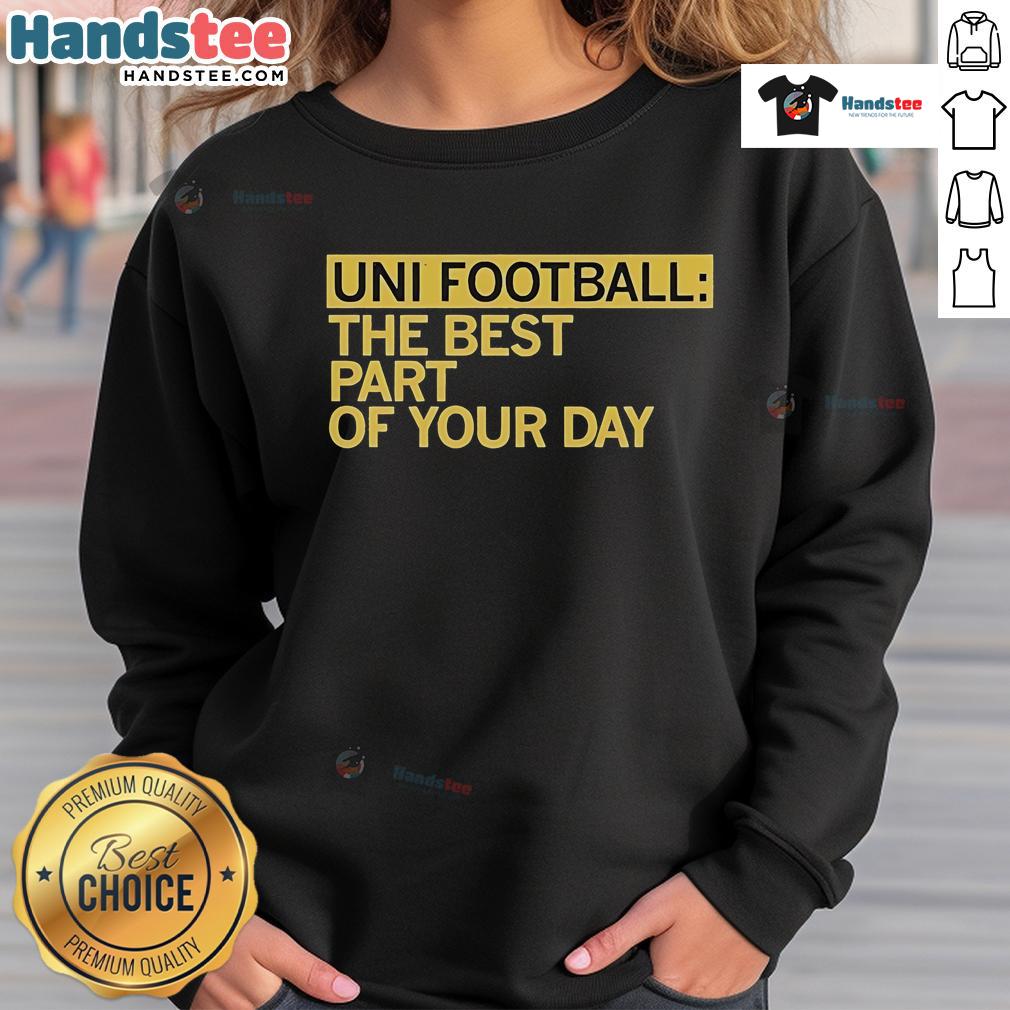 Happy Uni Football sweatshirt, the best part of your day, featuring vibrant colors and a cozy design for fans.