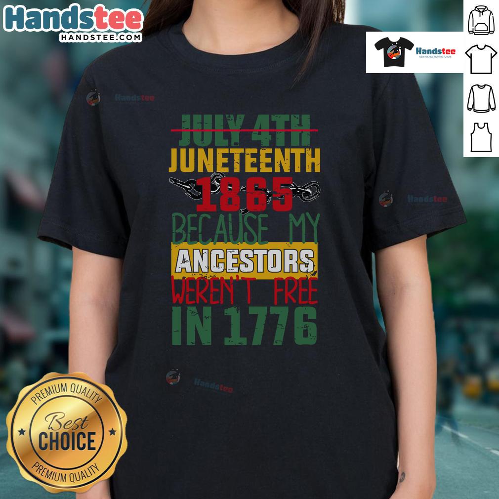 Alt Text: Hot July 4th Juneteenth 1865 Ladies Tee highlighting the struggle for freedom, honoring ancestors who weren't free in 1776.