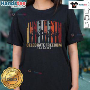 Hot Juneteenth Celebrate Freedom 6-19-1865 Ladies Tee featuring vibrant design celebrating Juneteenth history and culture.