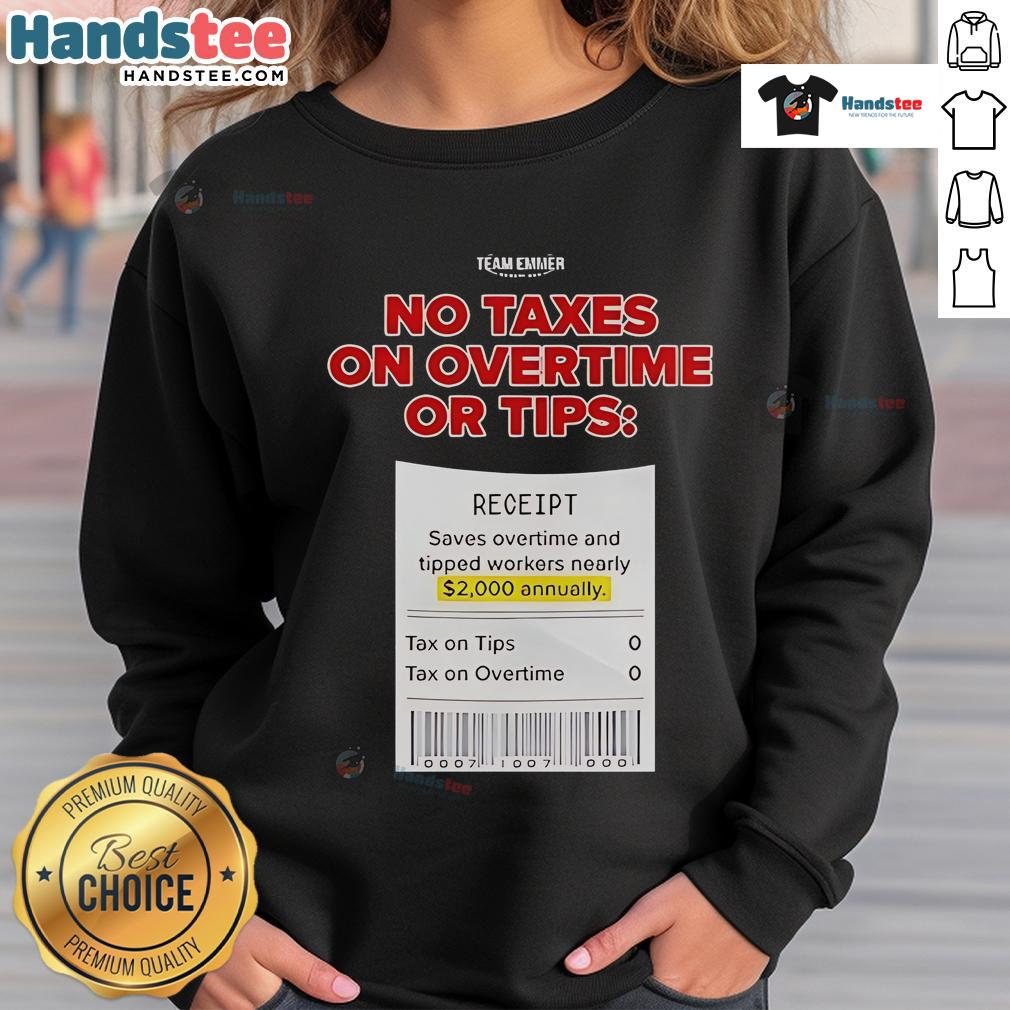 Hot Trump No Taxes on Overtime or Tips Sweatshirt featuring bold text design, perfect for political statement wear.