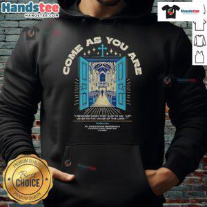 Nice Come As You Are hoodie featuring 'I Rejoiced When They Said To Me, Let Us Go To The House Of The Lord' design.