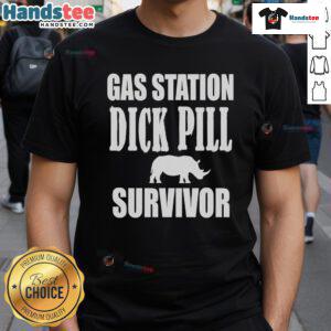 Funny 'Nice Gas Station Dick Pill Survivor' T-shirt design showcasing humor and resilience in a casual style.