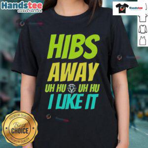Nice Hibs Away Uh Uh I Like It Ladies Tee in vibrant colors, perfect for stylish fans supporting their team.