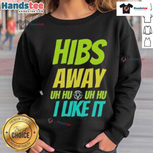 Nice Hibs Away Uh Uh I Like It sweatshirt in vibrant colors, perfect for fans showing team spirit and style.