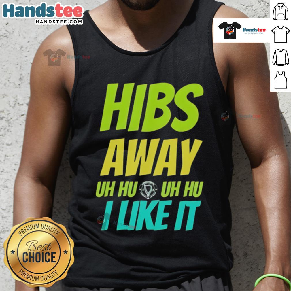 Alt Text: Stylish Nice Hibs Away Uh Uh I Like It tank top featuring vibrant colors and trendy design, perfect for casual wear.