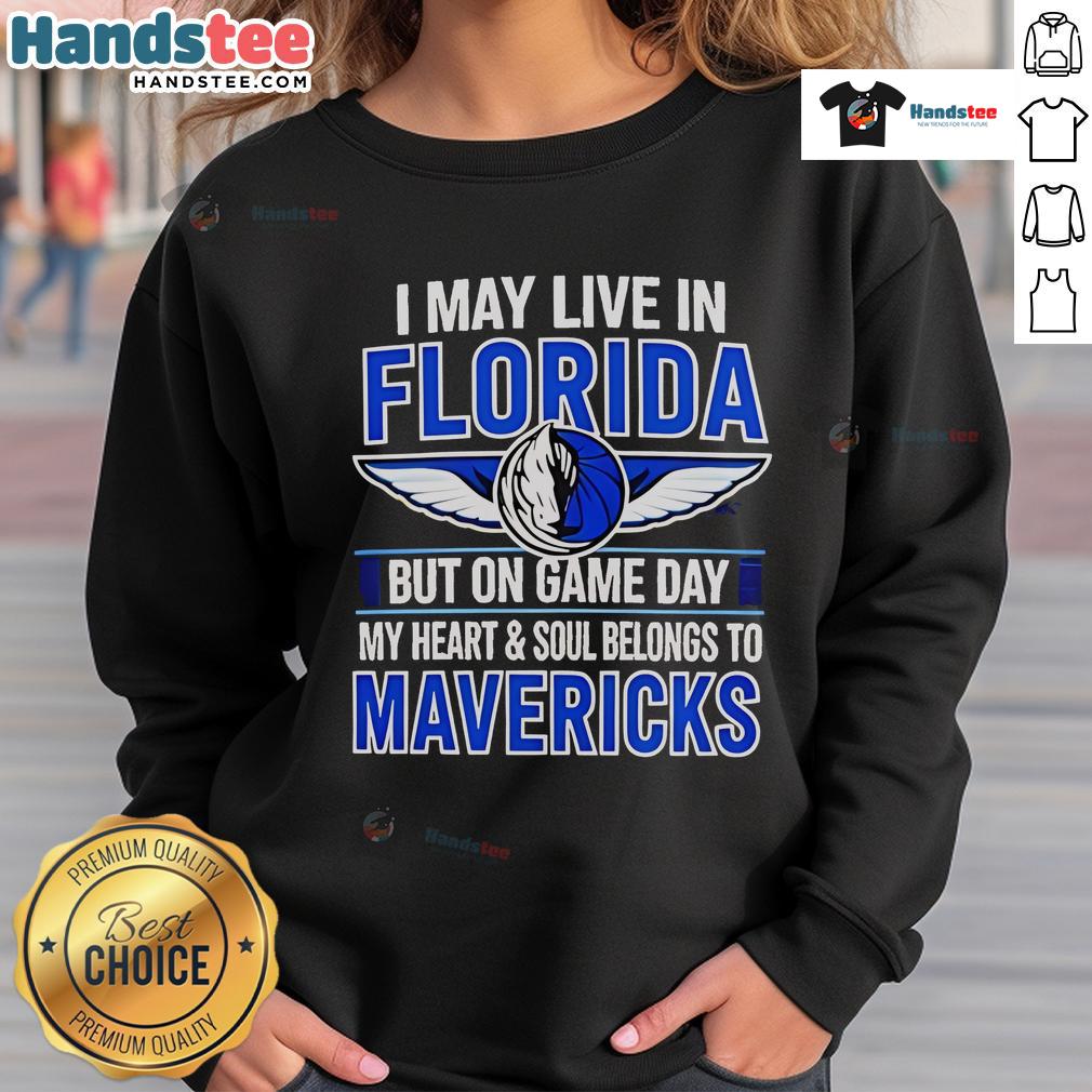 Cozy sweatshirt featuring 'I May Live In Florida, But On Game Day My Heart Belongs To The Dallas Mavericks' design.