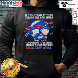Stylish 'Nice If You Stand By Them' hoodie showcasing loyalty through tough and good times, perfect for casual wear.