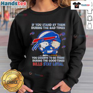 Cozy sweatshirt featuring 'Nice If You Stand By Them' slogan, perfect for showcasing loyalty during tough and good times.