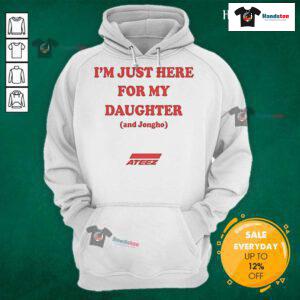 Nice I'm Just Here For My Daughter and Jongho Ateez Hoodie design featuring vibrant colors and stylish graphics.