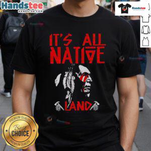 Nice It's All Native Land T-Shirt featuring a vibrant design celebrating Indigenous heritage and culture.