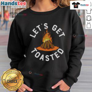 Cozy campfire sweatshirt featuring 'Nice, Let's Get Toasted' design, perfect for outdoor gatherings and chilly nights.