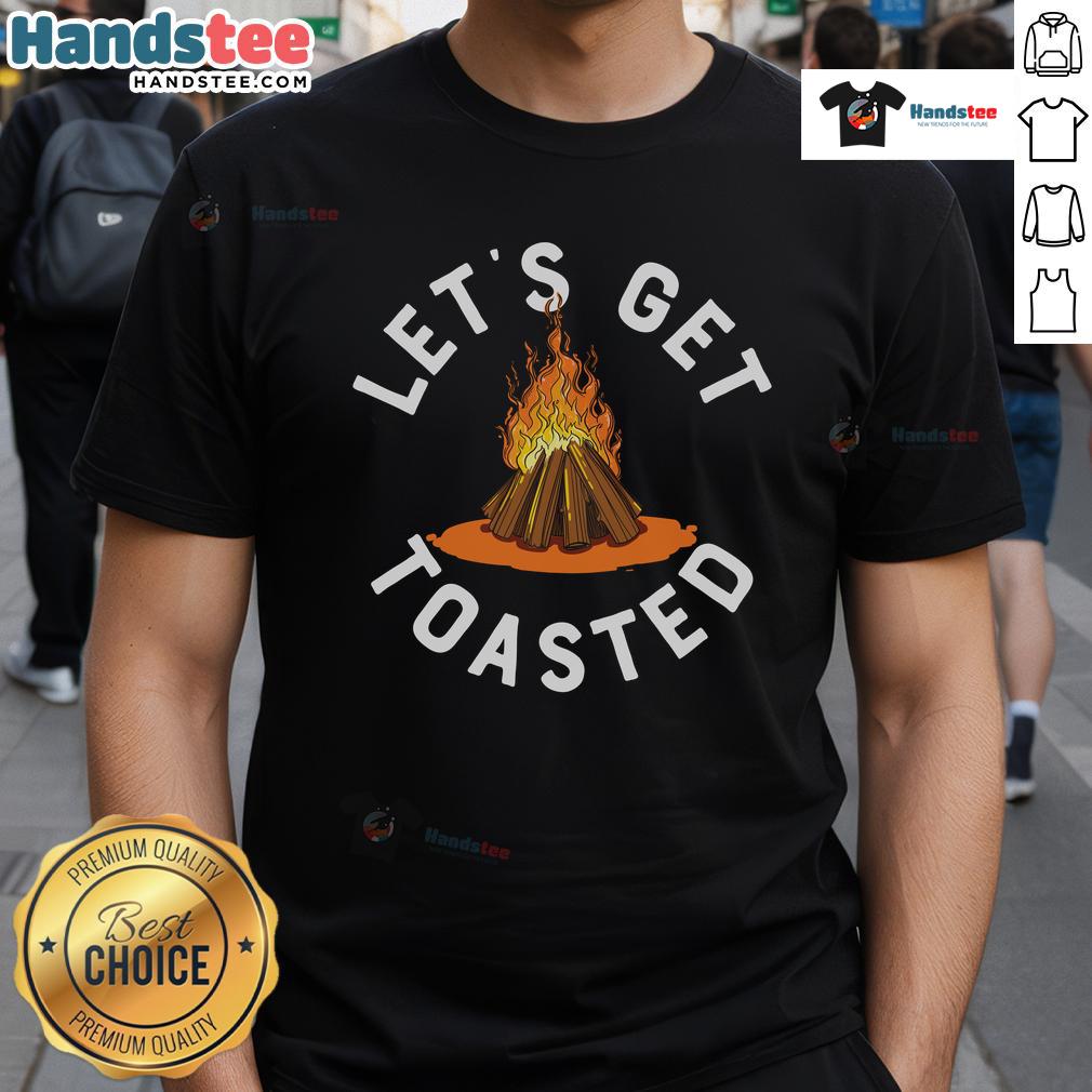 Nice Let'S Get Toasted Campfire T-Shirt featuring a fun campfire graphic, perfect for outdoor enthusiasts and cozy gatherings.